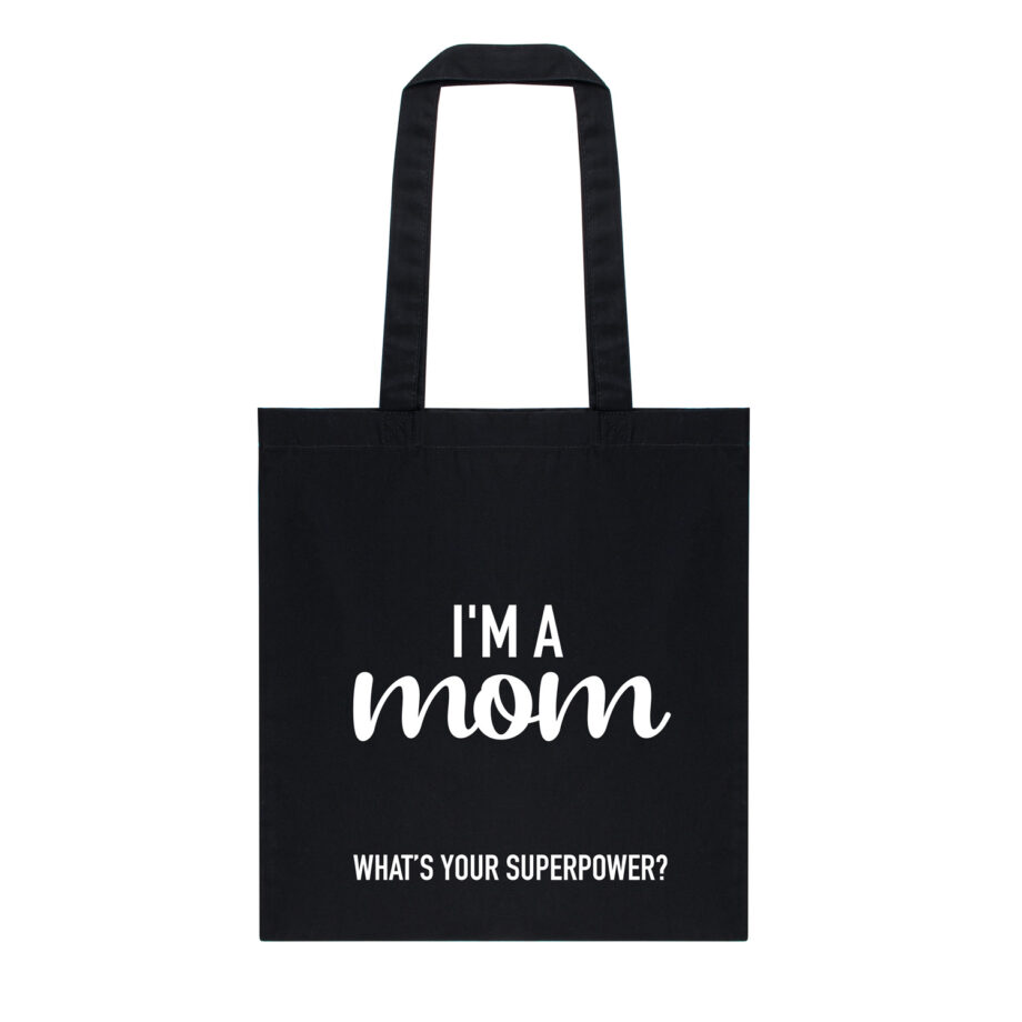 Tote bag | I'm a mom - What's your superpower?