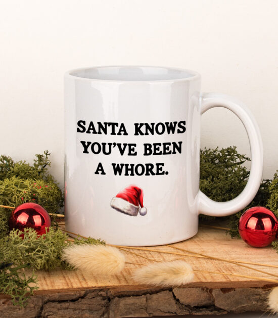 santa knows you've been an whore, kerstmok, koffiemok, kerstmis, koffiemok kerst cadeau, kerst cadeau koffiemok, tasse à café noël cadeau, Christmas gift, coffee lover gift, fun, xxx, adult