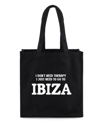 I don't need therapy I just need to go to ibiza, ibiza draagtas, ibiza gift, ibiza lover, ibiza cadeau, cadeau voor iemand die naar ibiza gaat, cadeau ibiza vakantie, verjaardag ibiza, tote bag ibiza