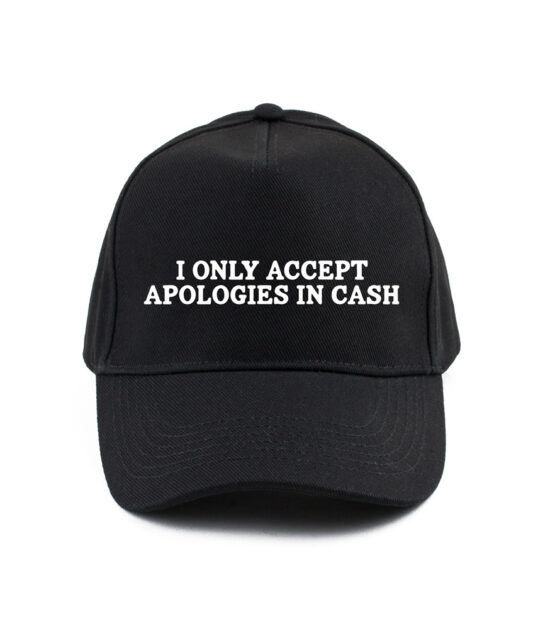 I only accept apologies in cash | Baseball pet
