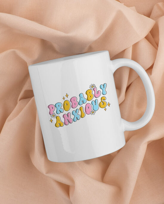 probably anxious, gifts for people with anxiety, cadeau voor mensen met angststoornis, angst, koffiemok, leuke koffiemok cadeau, anxiety mug, anxiety koffiemok, awareness koffiemok, cadeau voor mensen met paniekaanvallen, panic attacks, paniekaanvallen, mental health awareness