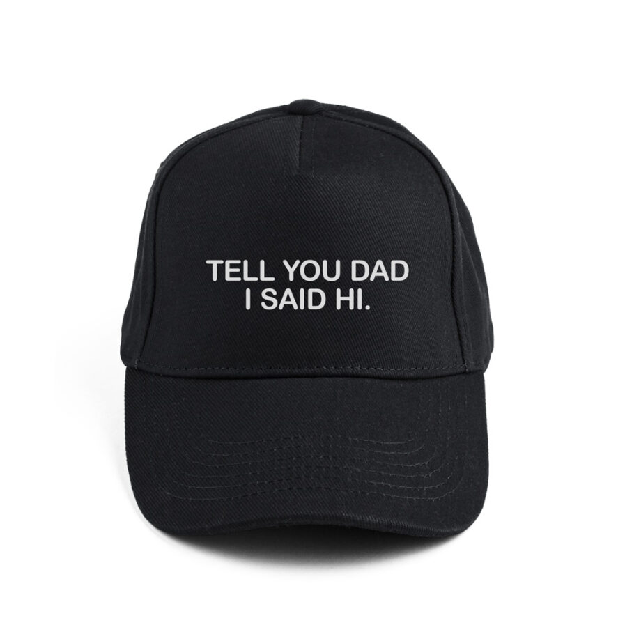 Tell your dad i sad hi | Baseball pet