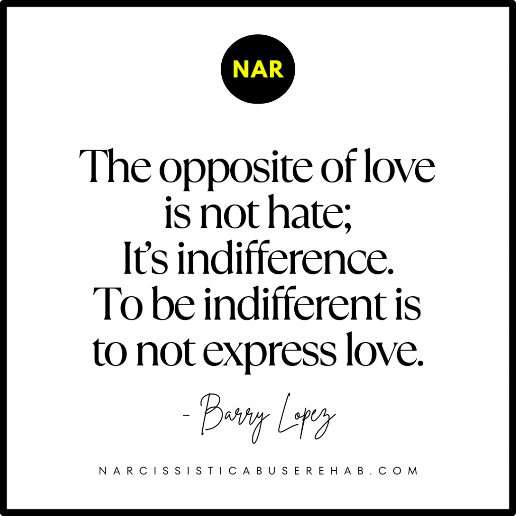 "The opposite of love is not hate; it's indifference. to be indifferent is to not express love." - Barry Lopez