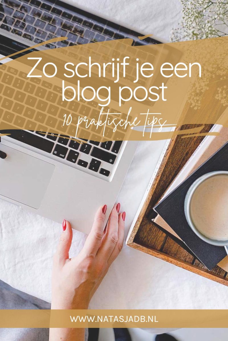 Hoe schrijf je een blog? 10 praktische tips voor (beginnende) bloggers