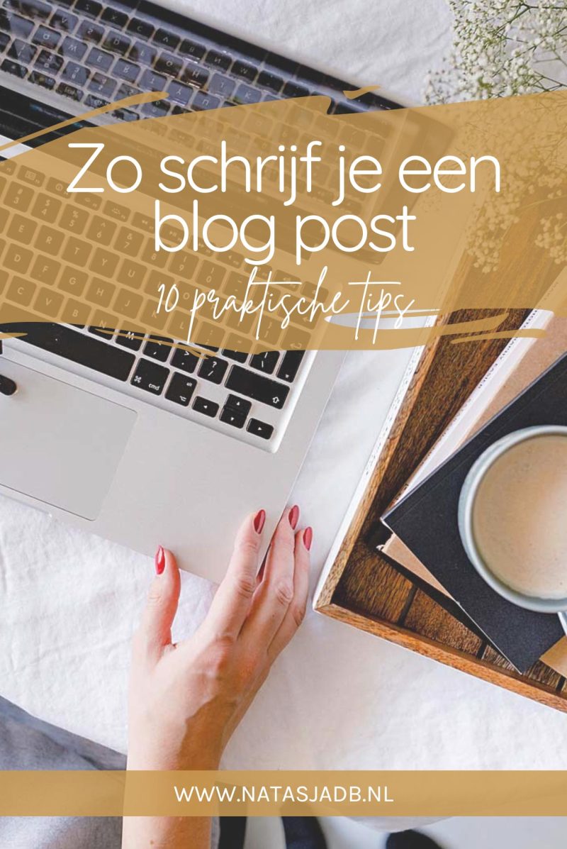 Hoe schrijf je een blog? 10 praktische tips voor (beginnende) bloggers Hoe schrijf je een blog? 10 praktische tips voor (beginnende) bloggers