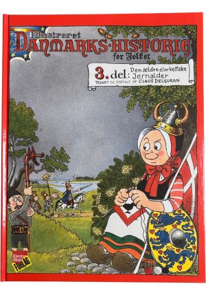 Illustreret Danmarkshistorie for Folket 3. del - Den ældre eller keltiske jernalder