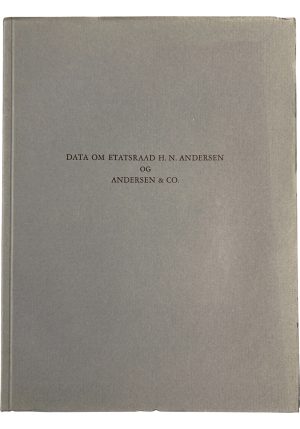 Data om etatsraad H. N. Andersen og Andersen & CO.