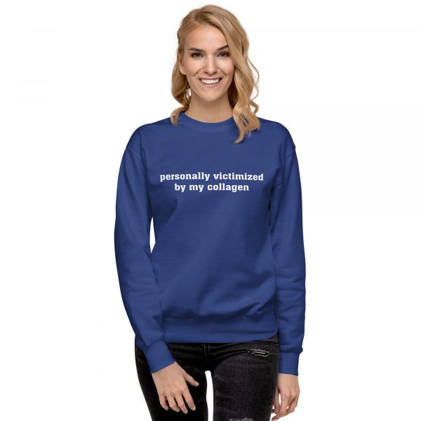 Personally Victimized By My Collagen Sweatshirt (Dark Colors) - Image 5