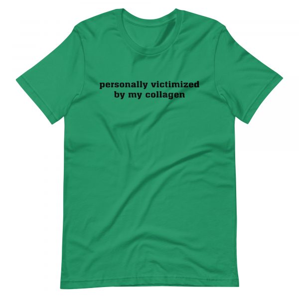 Personally Victimized By My Collagen T-Shirt - Image 10