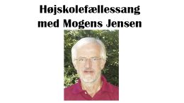 Højskolefællessang med Mogens Jensen