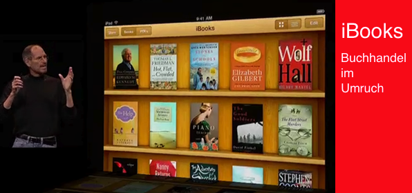 iBooks Was iTunes für die Musikindustrie bewirkte soll nun iBooks für den Buchhandeln bewirken