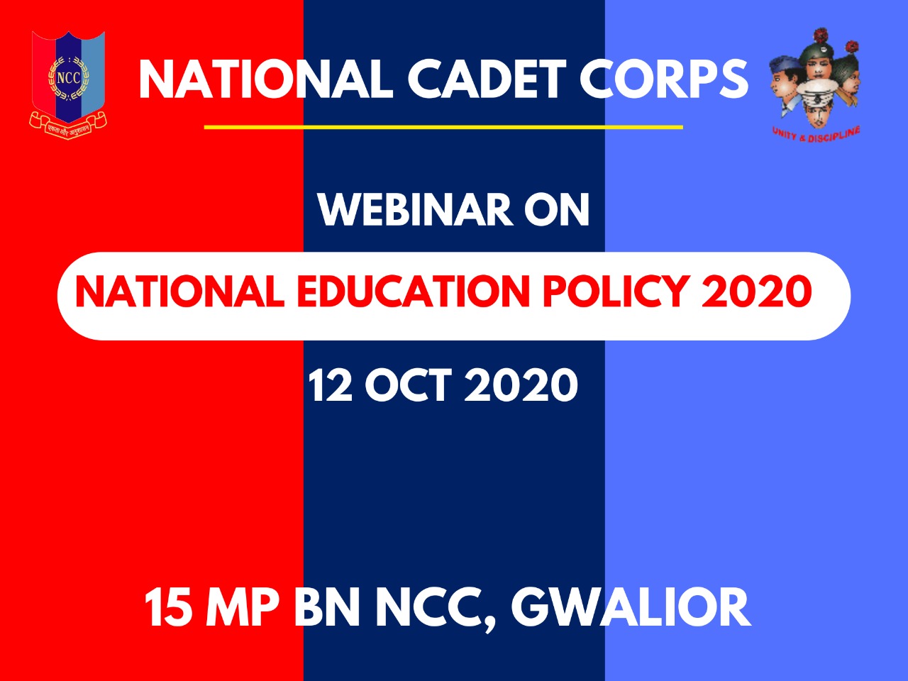 15 मप्र एनसीसी बटालियन के निर्देशन में राष्ट्रीय नई शिक्षा नीति 2020 वेबिनार 12 अक्टूबर 2020 को होगी आयोजित | New India Times