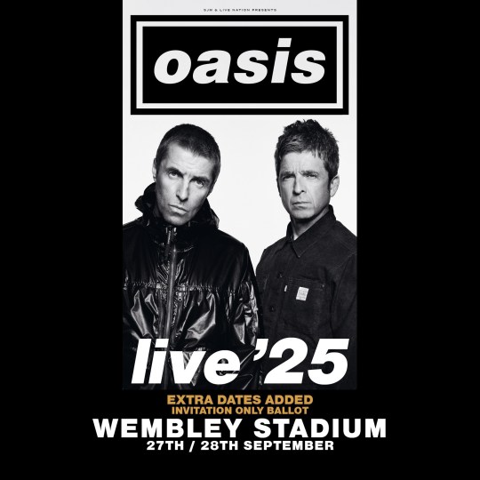 Oasis poster announcing new Wembley dates, featuring image of Liam and Noel Gallagher along with a black and white Oasis logo