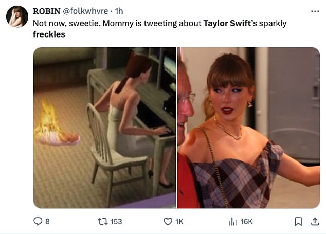 Someone else humorously added: 'Not now, sweetie. Mommy is tweeting about Taylor Swift’s sparkly freckles'