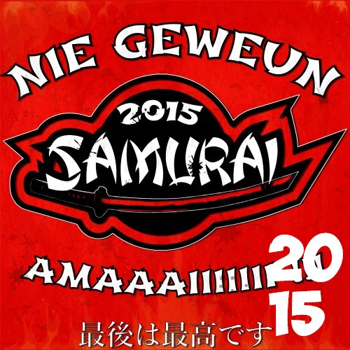 2015 – Samurai amaaai!