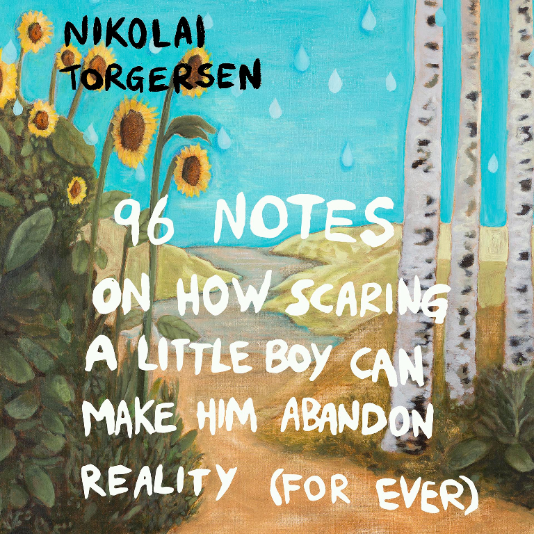 96 notes on how scaring a little boy can make him abandon reality (for ever)