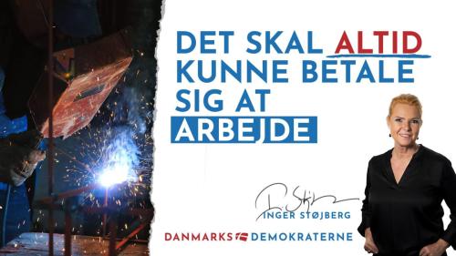 Det skal altid kunne betale sig at arbejde!Danmarksdemokraterne 
