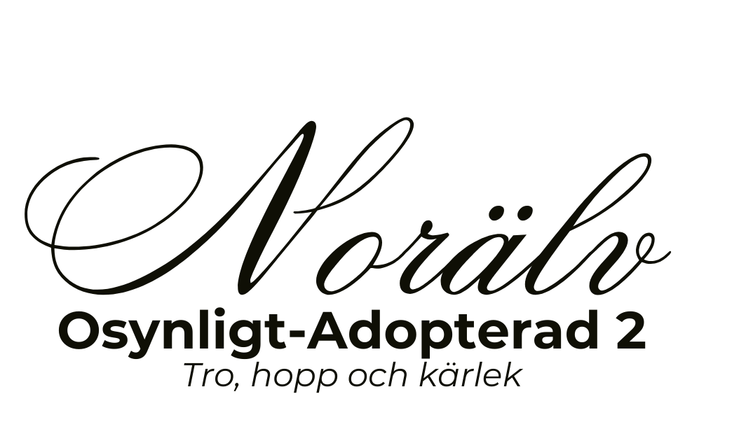 Osynligt Adopterad 2 Tro, hopp och kärlek