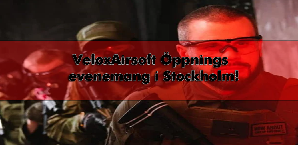 VeloxAirsoft Öppnings evenemang!