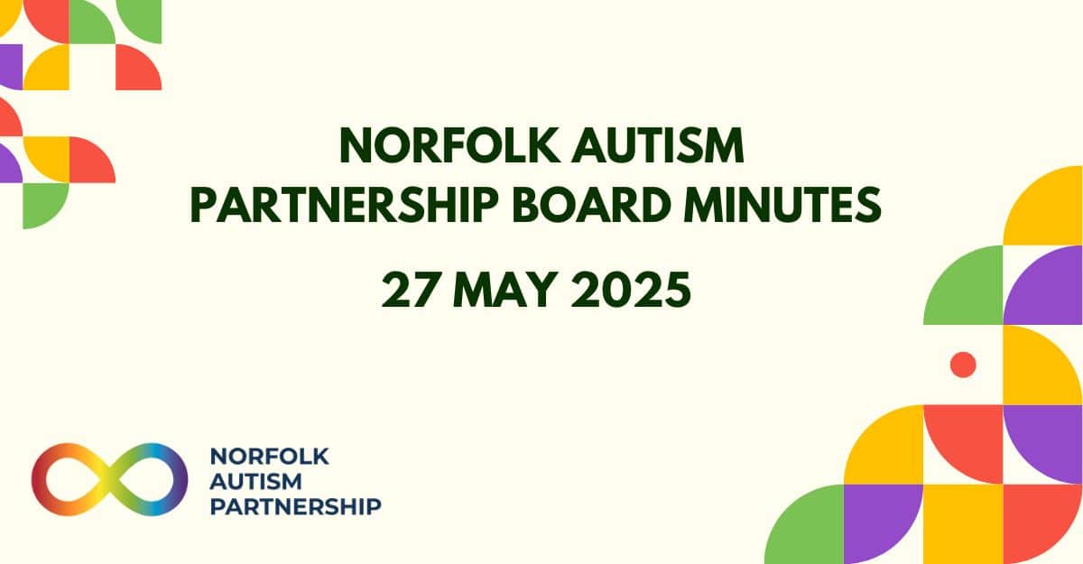 Norfolk Autism Partnership Board — 27 May 2025