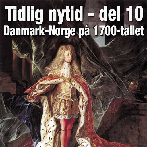 Historie podkast: Danmark-Norge på 1700-tallet