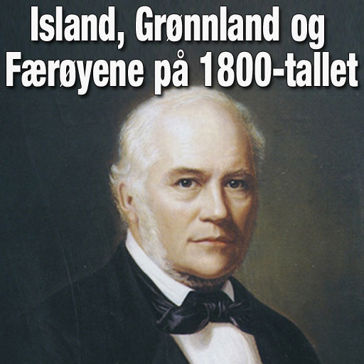 Historie podkast: Island, Grønnland og Færøyene på 1800-tallet