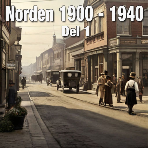 Historie Podcast: Norden1900-1940 del 1