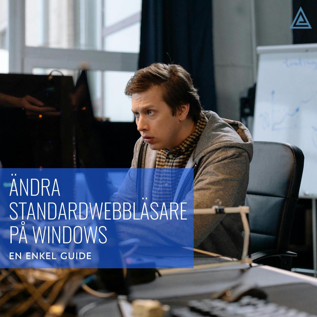 Hur man ändra standardwebbläsare på Windows - En enkel guide