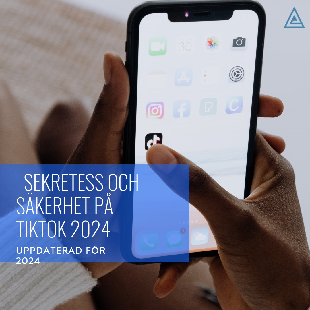 Uppdaterad Information om Sekretess och Säkerhet på TikTok 2024
