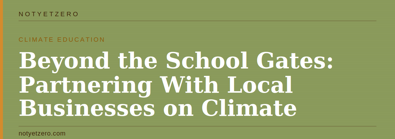 Beyond the School Gates: Partnering With Local Businesses on Climate Action