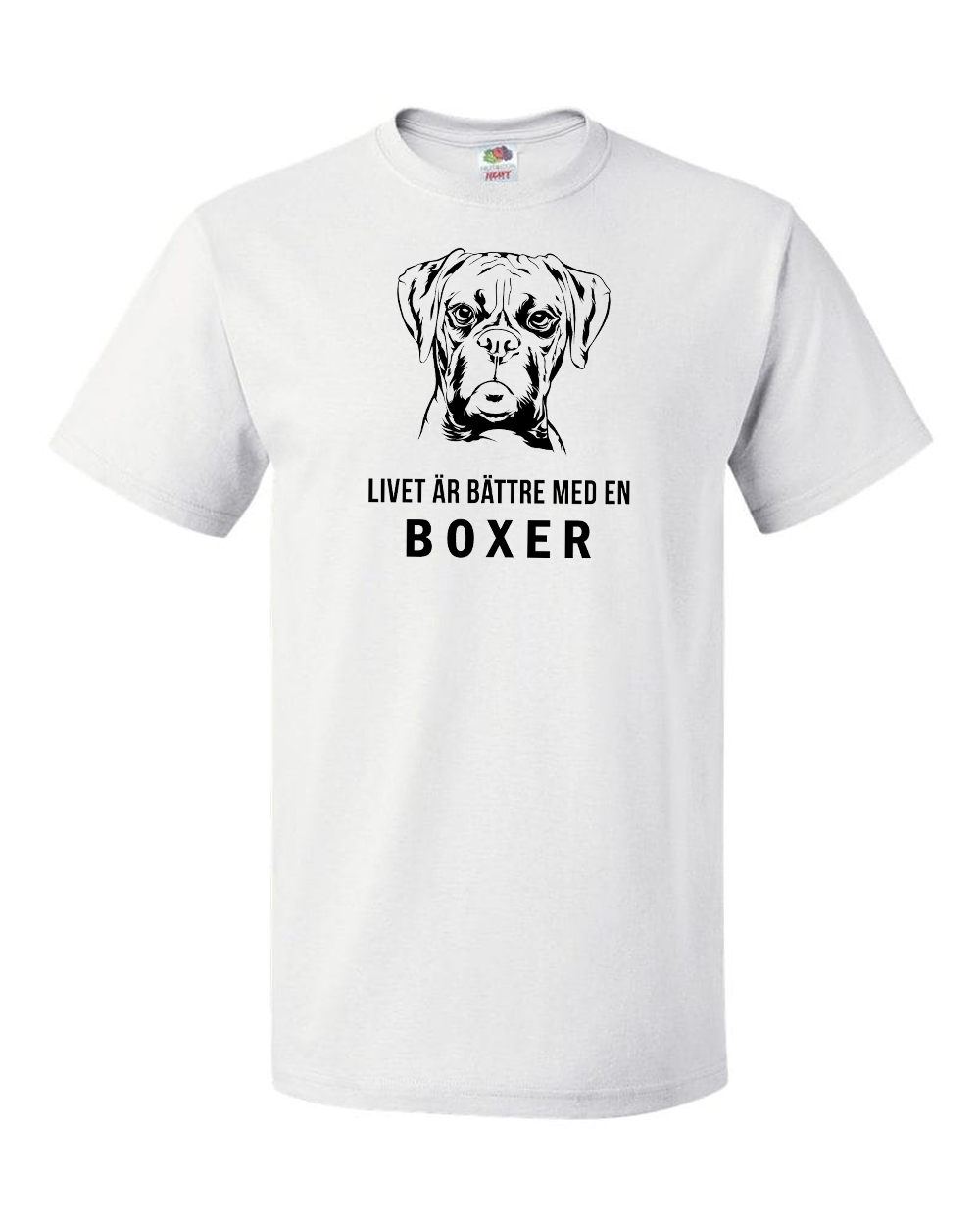 En hund med texten att livet är bättre med boxer