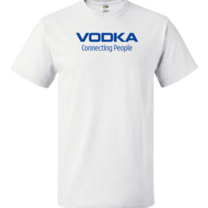 Vodka connecting people är tryckt i blått på en vit t-shirt av mycket bra kvalitet. Se snygg ut och var samtidigt cool och rolig