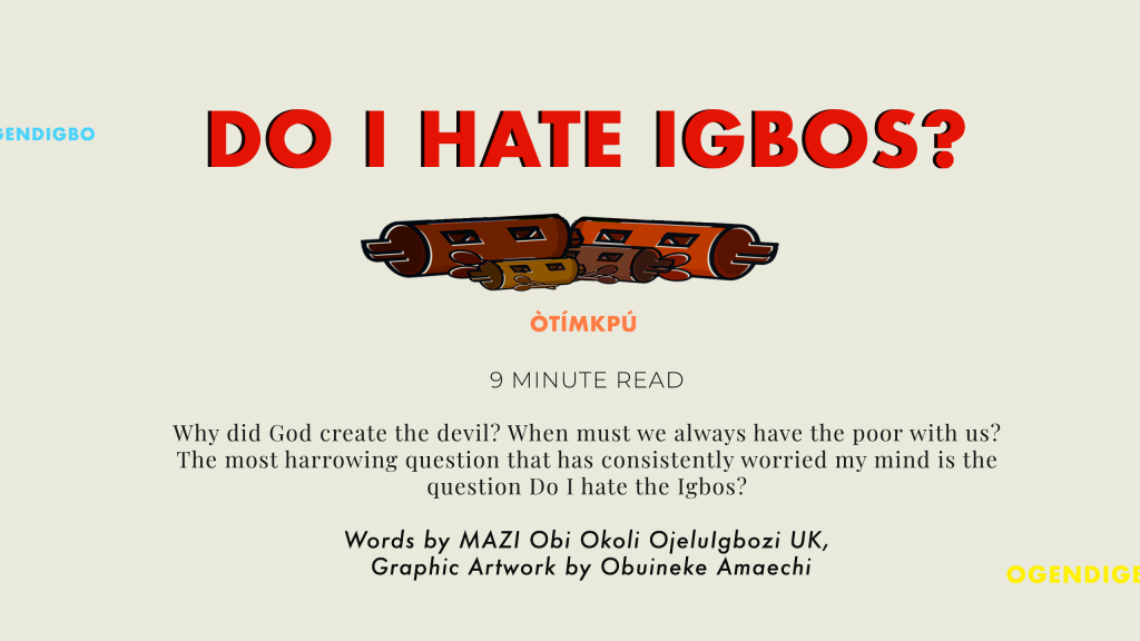 Do I Hate Igbos?