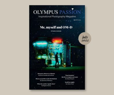 Olympus Passion Photography Magazine – July 2022!