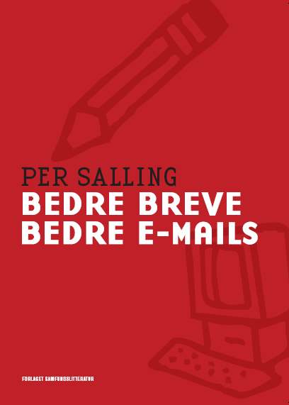 bedre breve og bedre e-mails er en vigtig del af bedre kommunikation i det hele taget.