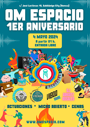 Fiesta 1er Aniversario - Om Espacio (Sabiñánigo)