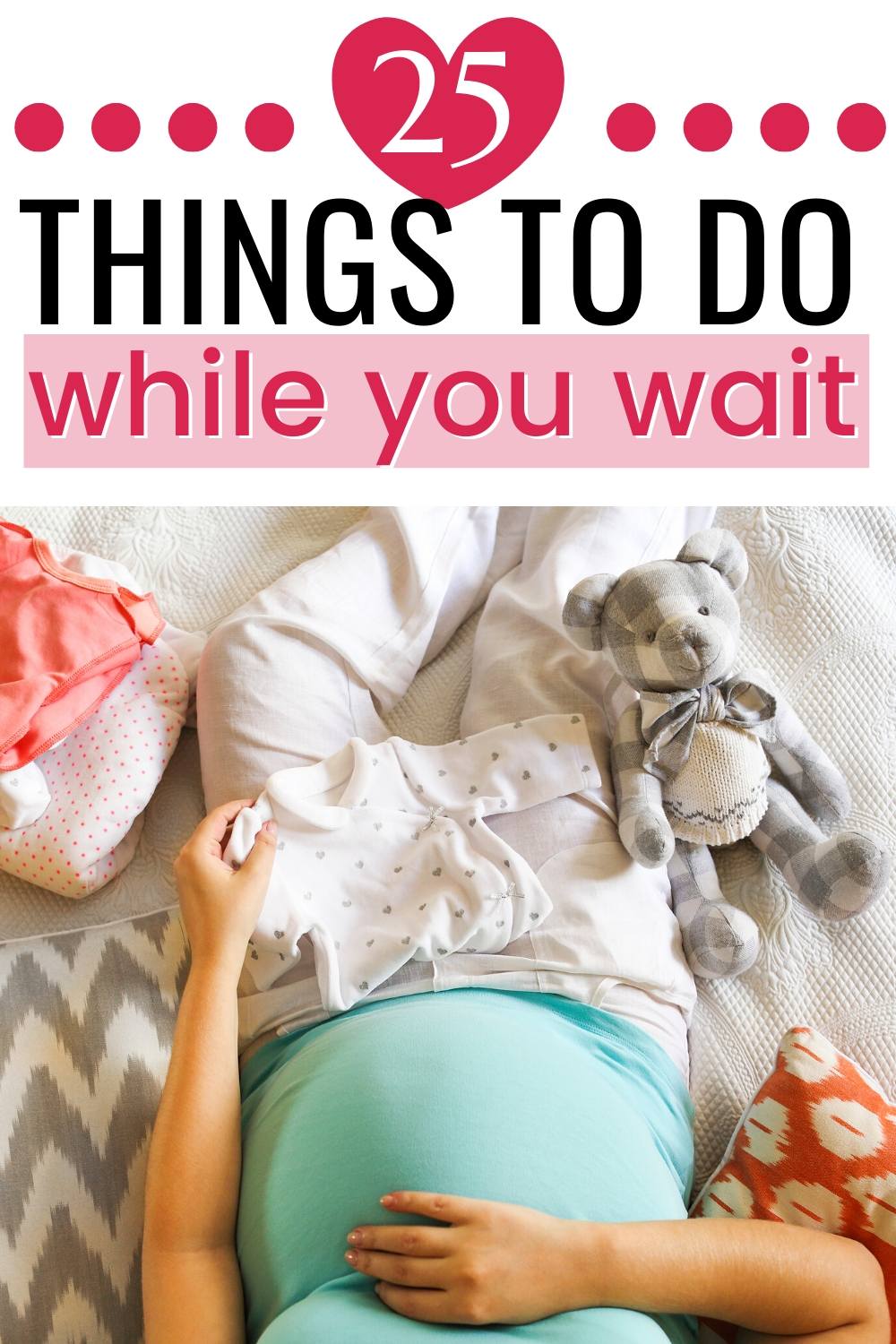 25 things you can to do prepare for a baby. Mom to be holding her large stomach while folding babyclothes.