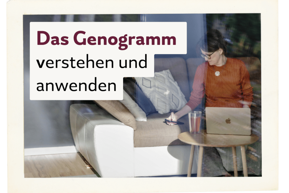 Genogramm erstellen mit Ann-Kathrin Ott