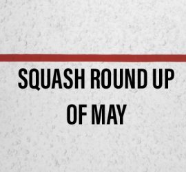 Squash News Stories of May