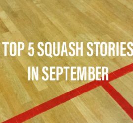 Top 5 Squash news stories September