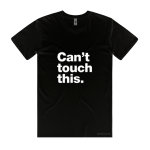 Can't Touch This (T-shirt)