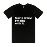 Going Crazy (T-shirt)