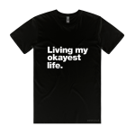 Okayest Life (T-shirt)