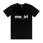 Me_irl (T-shirt)