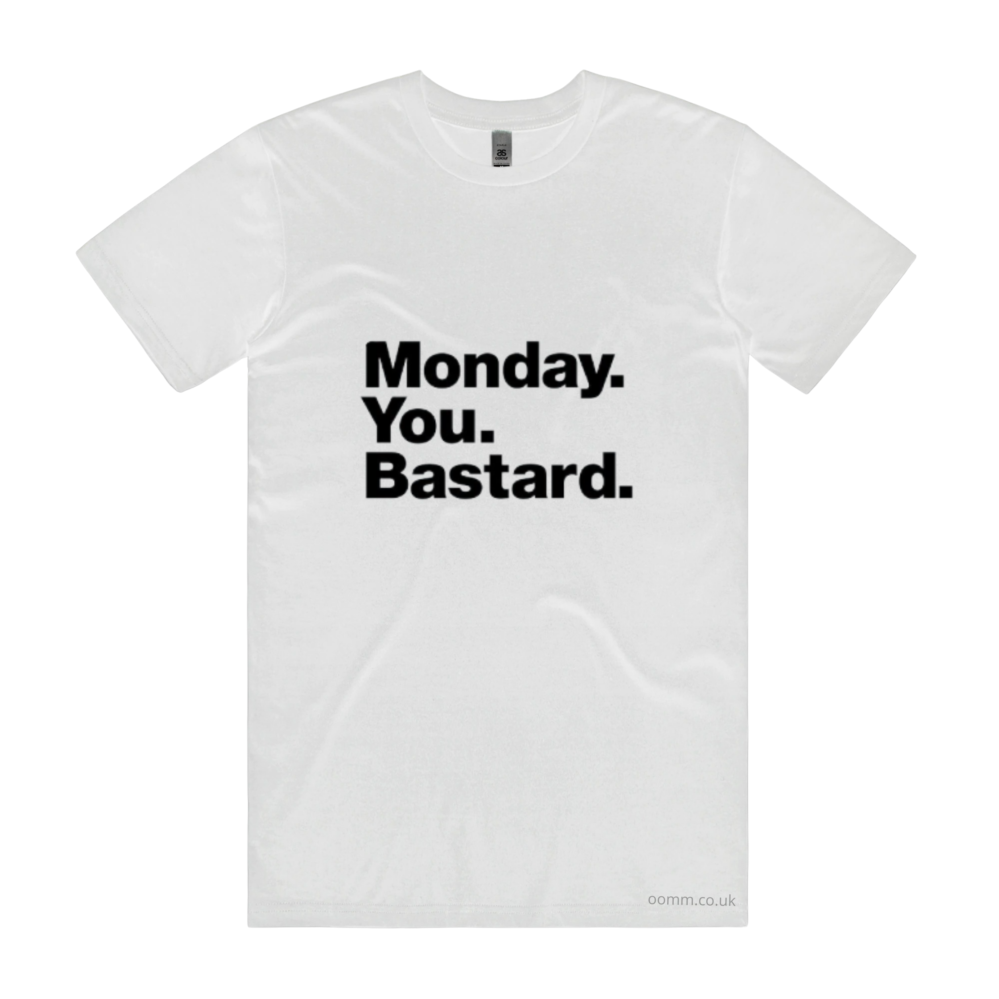 Monday You Bastard T-Shirt Monday You Bastard T-Shirt