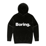 Boring (Hoodie)