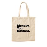 Monday You Bastard (Tote Bag)