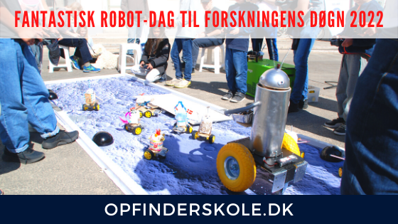 Read more about the article Fantastisk Robot-dag til Forskningens Døgn 2022