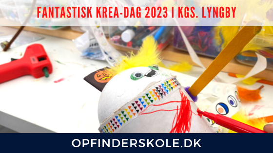 You are currently viewing Fantastisk Krea-dag 2023 i Kgs.Lyngby