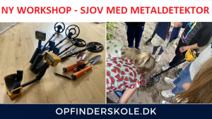 Read more about the article Ny Workshop – ”Sjov med Metaldetektor”